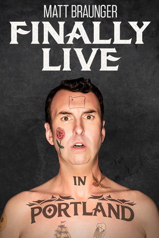 Matt Braunger: Finally Live in Portland