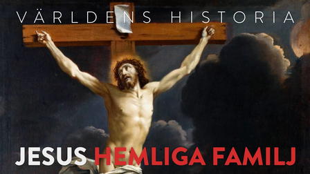 Världens historia: Jesus hemliga familj