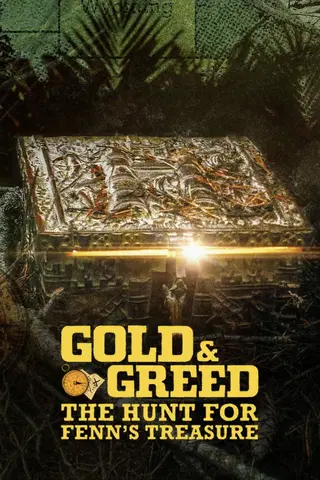 Gold & Greed: The Huntor Fenn's Treasure