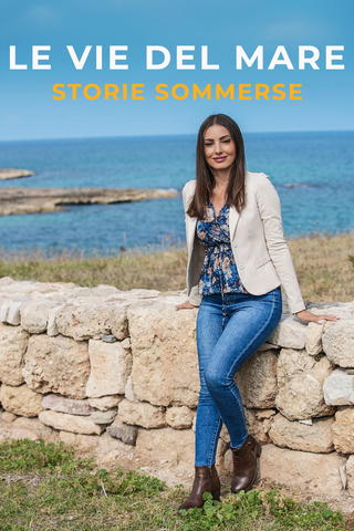 Le vie del mare: storie sommerse