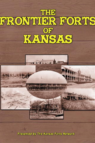 Frontier Forts of Kansas - Presented by the Kansas Fort Network