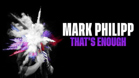 Mark Philipp: That's Enough