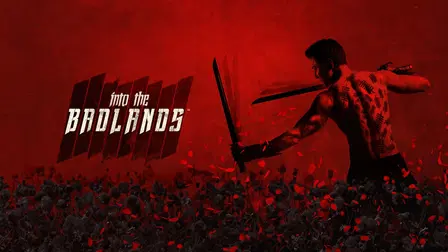 Into the Badlands
