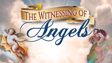 The Witnessing of Angels
