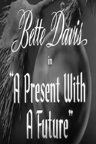 A Present with a Future