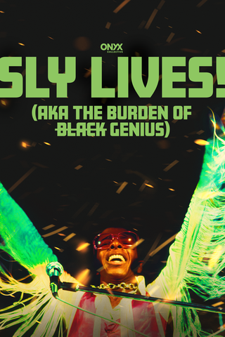 Sly Lives! (aka The Burden of Black Genius)