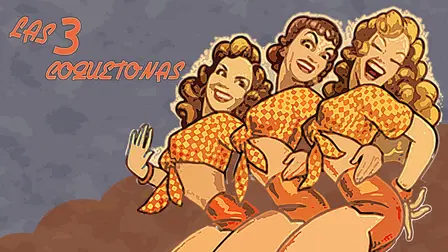 Las tres coquetonas