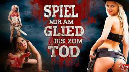 Spiel mir am Glied bis zum Tod