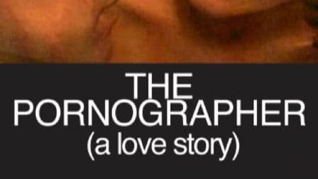 The Pornographer: A Love Story