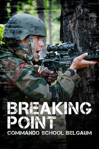Breaking Point: Belgaum Commando School