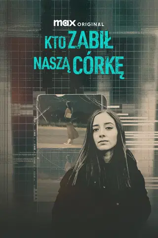 Kto zabił naszą córkę