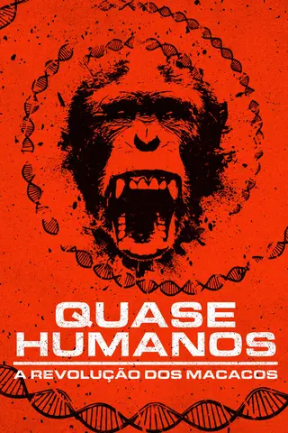 Quase-Humanos: A Revolução dos Macacos