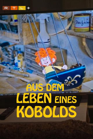 Aus dem Leben eines Kobolds