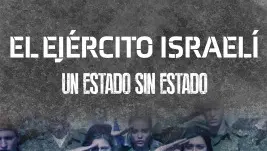 El ejército israelí: un estado sin estado
