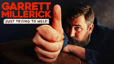 Garrett Millerick: Just Trying to Help