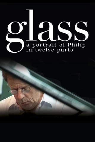 Glass: A Portrait Of Philip In 12 Parts
