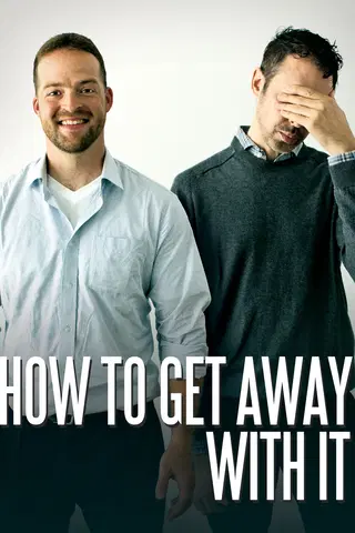 How to Get Away with It
