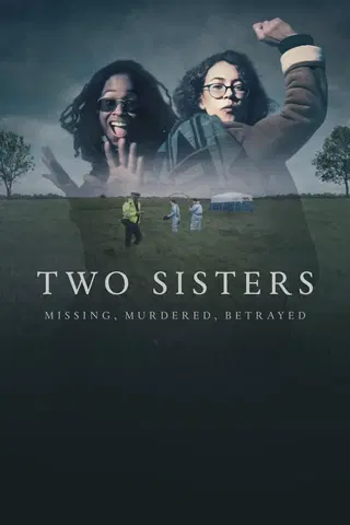 Two Sisters: Missing, Murdered, Betrayed