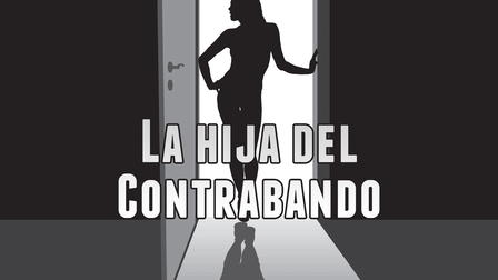 La hija del contrabando
