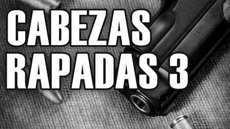 Cabezas rapadas 3