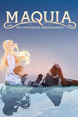 Maquia - Eine unsterbliche Liebesgeschichte