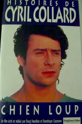 Chien-Loup - Histoires de Cyril Collard