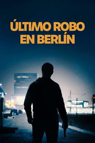 Último robo en Berlín