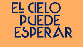 El cielo puede esperar
