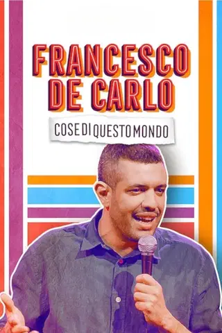 Francesco De Carlo: Cose di questo mondo