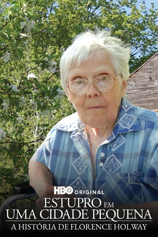 Estupro em Uma Cidade Pequena: A História de Florence Holway