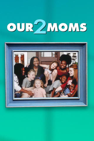 Our 2 Moms