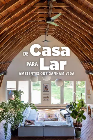 De Casa Para Lar: Ambientes Que Ganham Vida