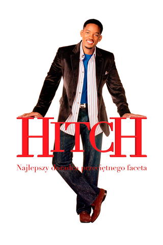 Hitch: Najlepszy doradca przeciętnego faceta