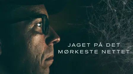 Jaget på det mørkeste nettet