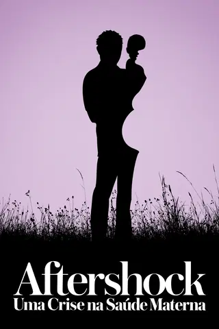 Aftershock: Uma Crise na Saúde Materna