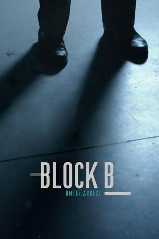 Block B – Unter Arrest