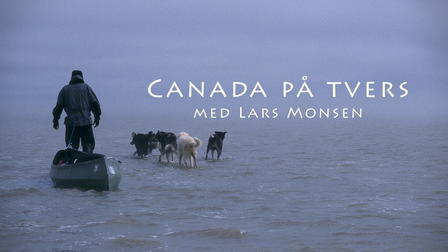 Across Canada with Lars Monsen