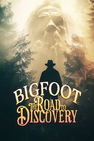 Bigfoot: Road to Discovery