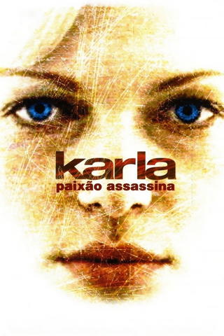Karla: Paixão Assassina