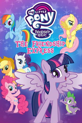My Little Pony: Friendship Is Magic - The Friendship Express