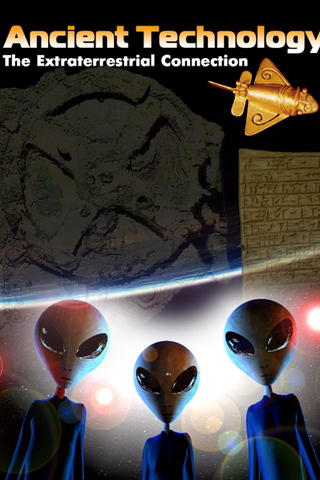 Ancient Technology - The Extraterrestrial Connection