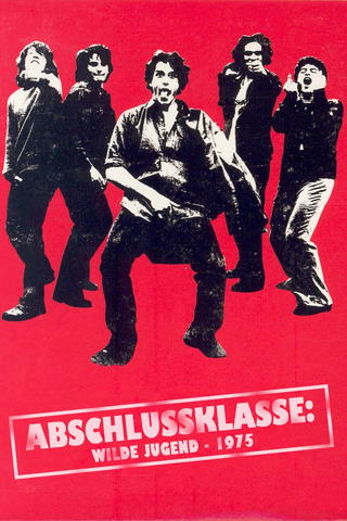 Abschlussklasse: Wilde Jugend