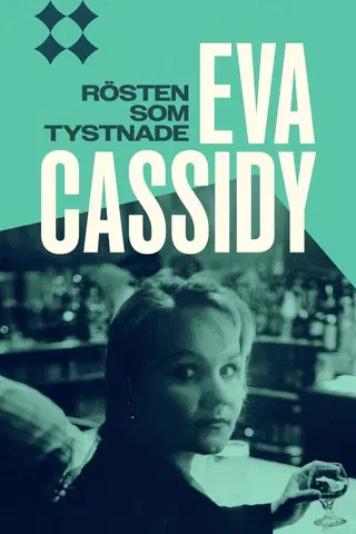 Eva Cassidy - rösten som tystnade
