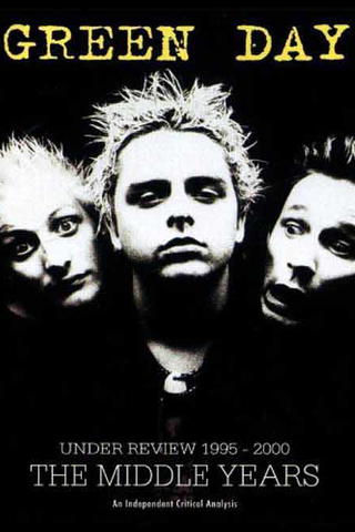 Green Day - Under Review 1995-2000 The Middle Years