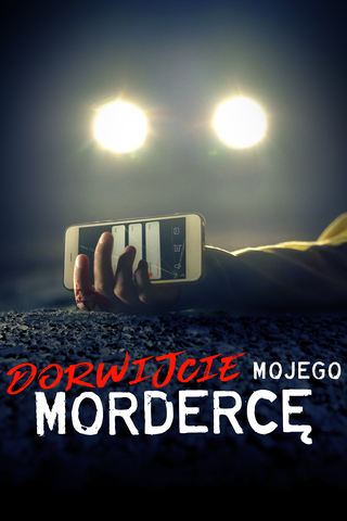 Dorwijcie mojego mordercę