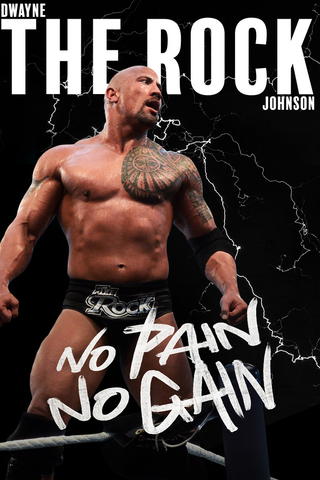 Dwayne "The Rock" Johnson: No Pain No Gain