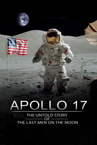 Apollo 17: The Untold Story of the Last Men on the Moon