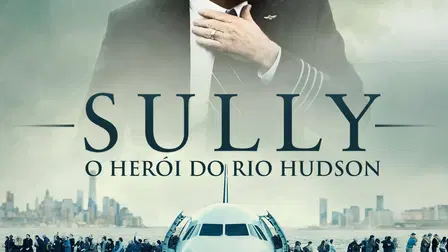 Sully: O Herói do Rio Hudson