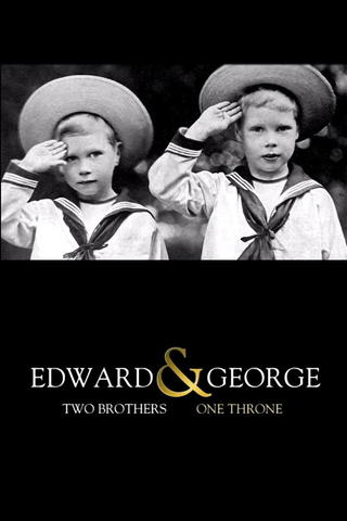 Edward & George: Two Brothers, One Throne