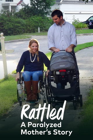 Rattled: A Paralyzed Mother's Story